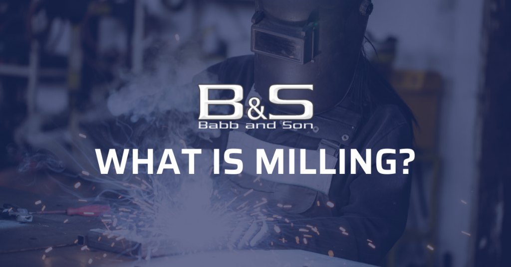 What is Milling?