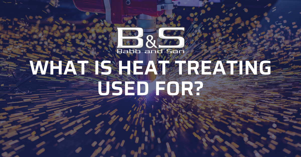 What is Heat Treating Used for?
